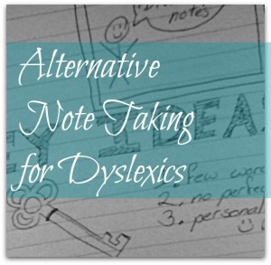 alternative note taking for dyslexics