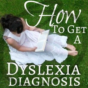 how to get a dyslexia diagnosis
