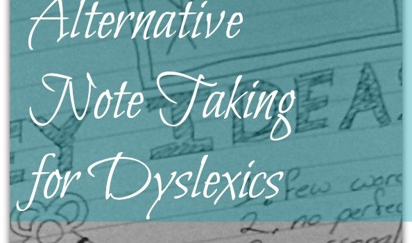 Alternative Note Taking for Dyslexics