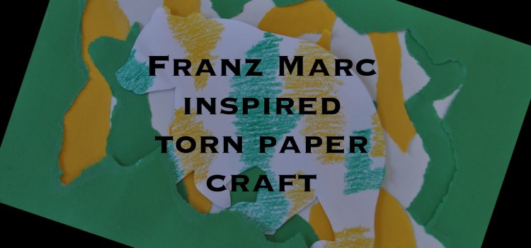 Franz Marc Torn Paper Lesson