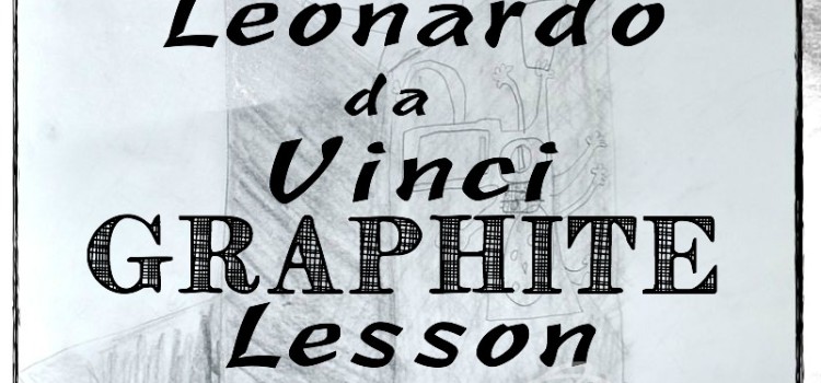 Leonardo da Vinci Graphite Lesson for kids