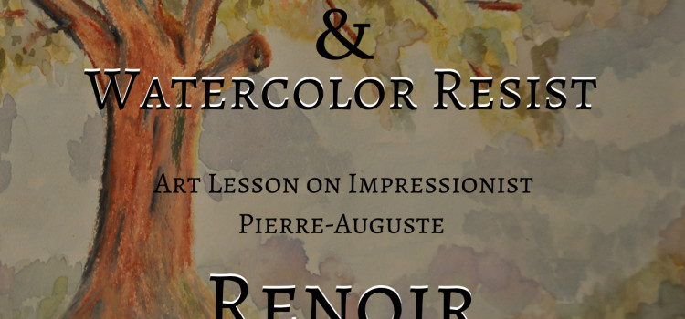 Renoir Oil Pastel & Watercolor Lesson