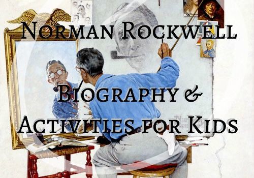 Norman Rockwell Biography and Activities for Kids